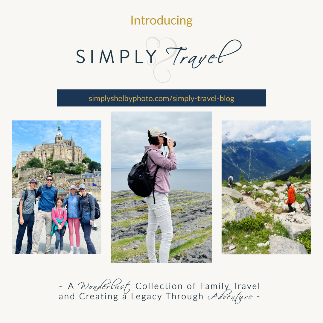 Family travel blog Simply Travel introduction with scenic images of Mont Saint Michel, photography on a cliff, and mountain hiking, promoting family adventures and creating lasting memories.